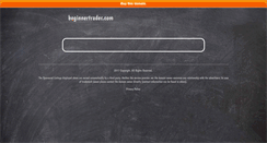 Desktop Screenshot of beginnertrader.com